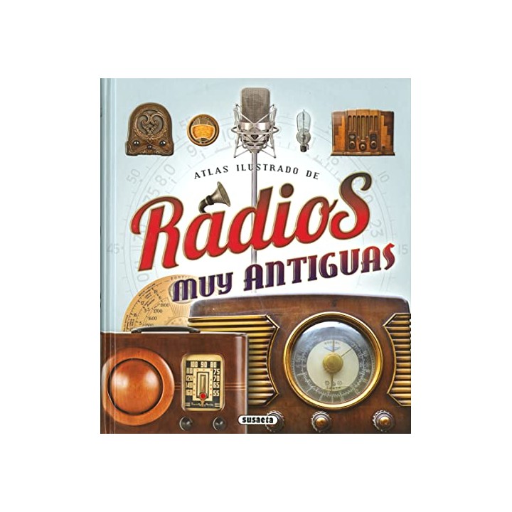 ATLAS ILUSTRADO DE RADIOS MUY ANTIGUAS